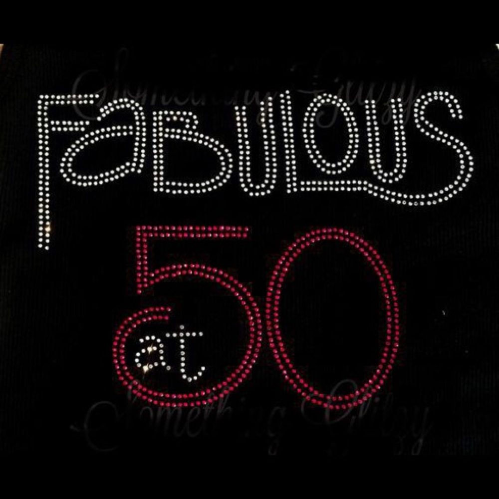 Fabulous at 50 Rhinestone Tee